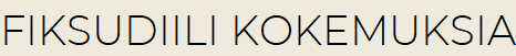 Fiksudiili kokemuksia